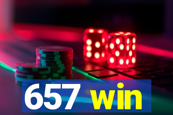 657 win